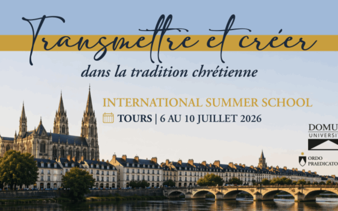 Transmettre et créer dans la tradition chrétienne – SUMMER SCHOOL – Du 6 au 10 juillet 2026